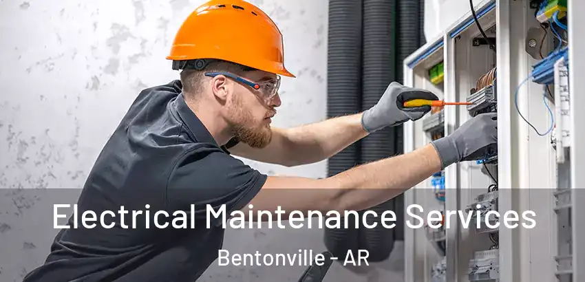  Electrical Maintenance Services Bentonville - AR
