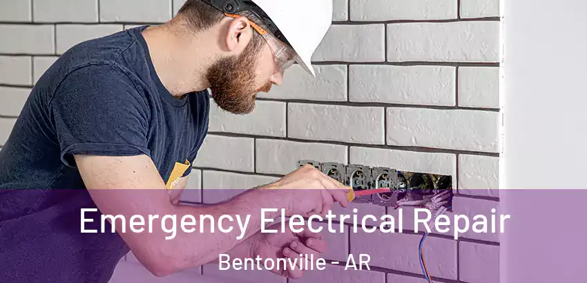  Emergency Electrical Repair Bentonville - AR