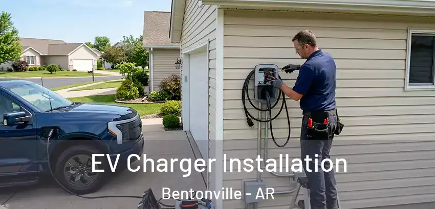  EV Charger Installation Bentonville - AR