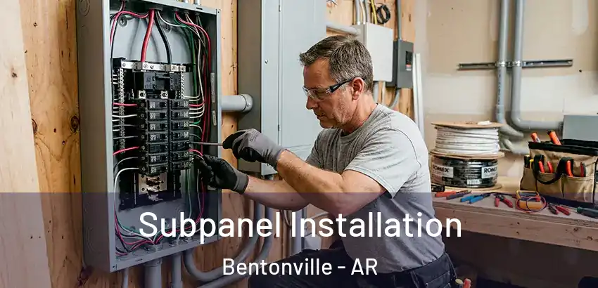  Subpanel Installation Bentonville - AR